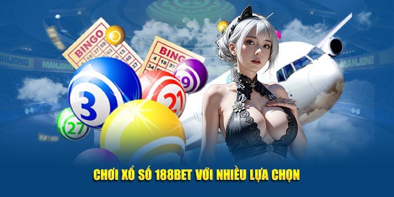 Khám phá 3 hình thức xổ số 188Bet hấp dẫn