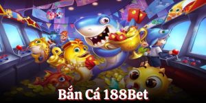 Bắn Cá 188Bet - Trải Nghiệm Không Gian Đại Dương 3D