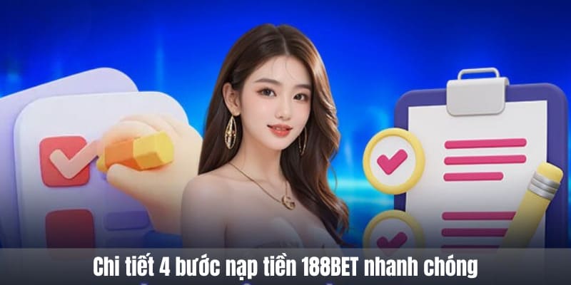 Chi tiết 4 bước nạp tiền 188BET nhanh chóng