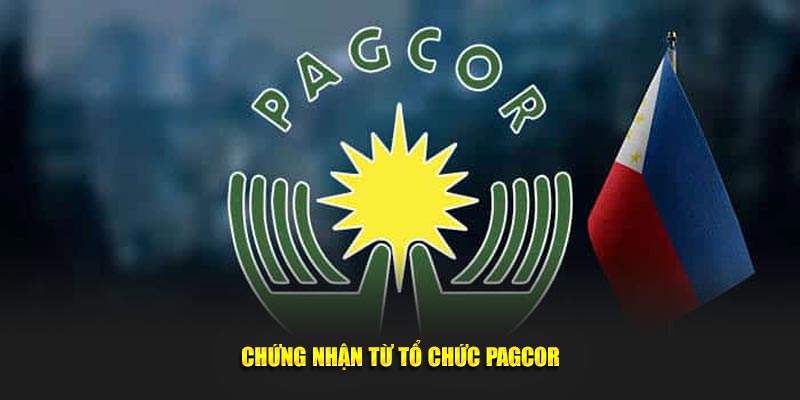 Chứng nhận từ tổ chức PAGCOR