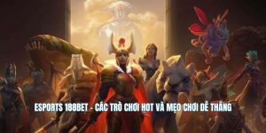 Esports 188Bet - Các Trò Chơi Hot Và Mẹo Chơi Dễ Thắng