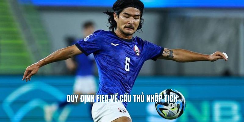 Quy định FIFA về cầu thủ nhập tịch