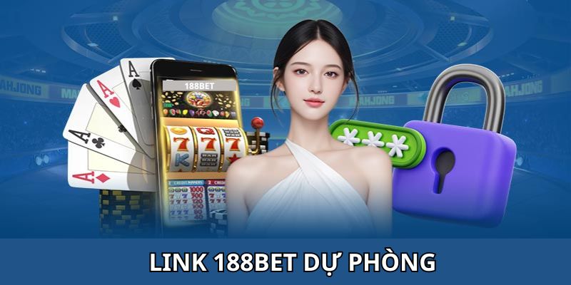 Sử dụng link dự phòng - Cách thức truy cập nhanh chóng