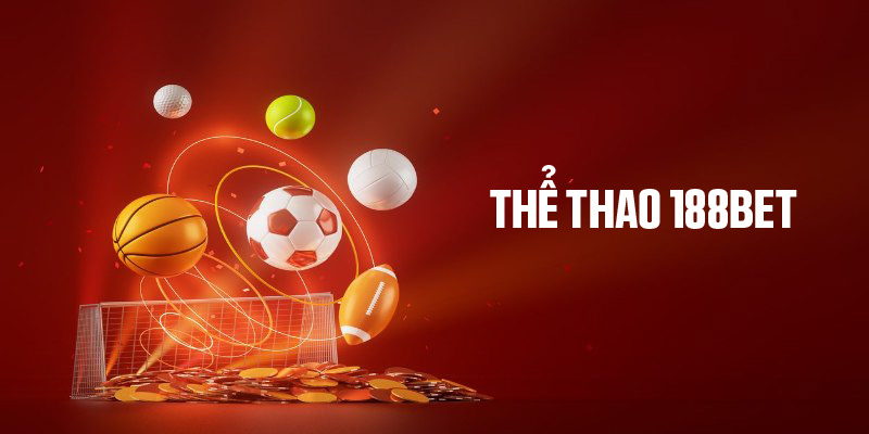 Thể Thao 188Bet - Sân Chơi Cá Cược Uy Tín Hàng Đầu 2025