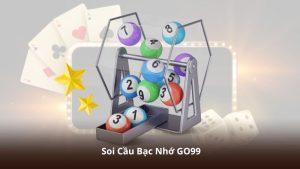 Soi Cầu Bạc Nhớ GO99 – Những Dãy Số Được Theo Dõi Nhiều Nhất